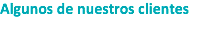Algunos de nuestros clientes